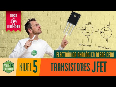 Todo lo que necesitas saber sobre los FET: Transistores de efecto de campo