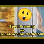 Comparativa: Steel framing versus construcción tradicional