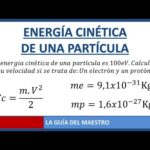 Cómo calcular la energía cinética de una partícula y su importancia en física