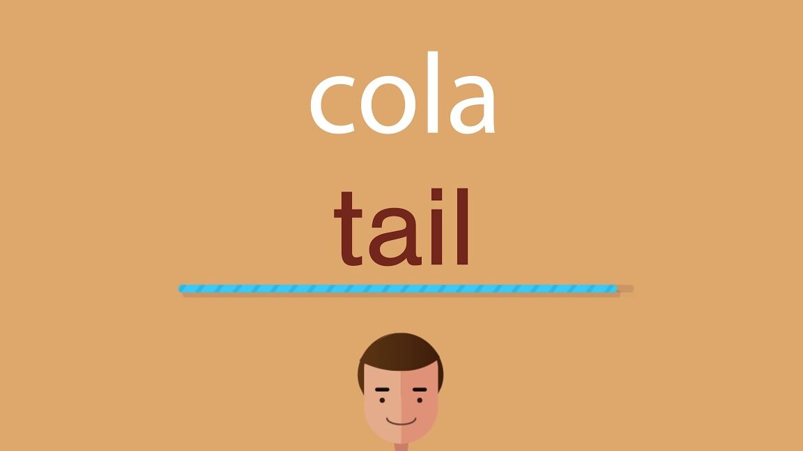 Aprende la correcta pronunciación de la palabra cola